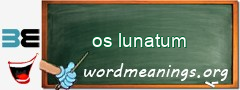 WordMeaning blackboard for os lunatum